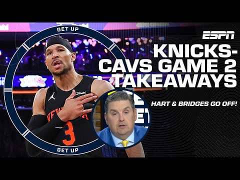 Brian Windhorst’s takeaways from Cavs-Knicks Game 2 🏀 ‘A certified powerhouse team!’ | Get Up