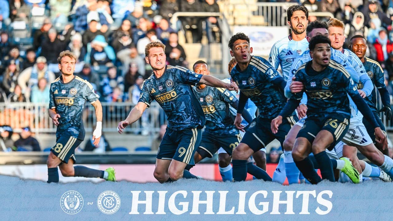 Match Highlights: Philadelphia Union vs New York City FC 3/1/26