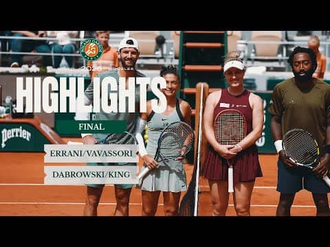 Highlights Errani/Vavassori vs Dabrowski/King Mixed Doubles Final | Roland-Garros 2026