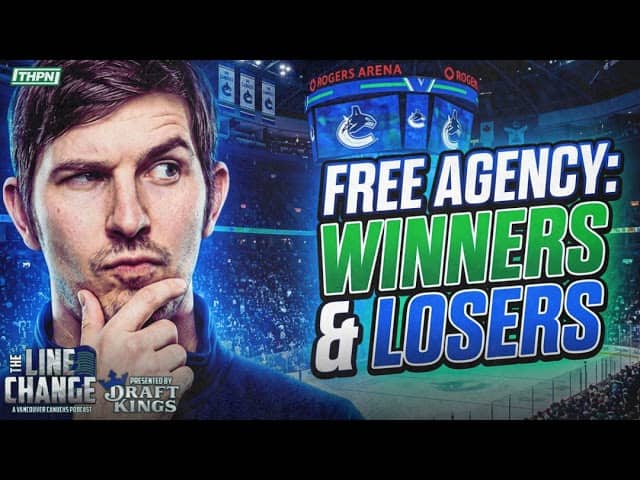 The Line Change Podcast: Episode 565 - Were the Canucks winners in Free Agency? Canucks Winners &...