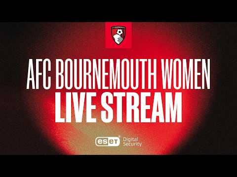 WOMEN LIVE: AFC Bournemouth vs Real Bedford