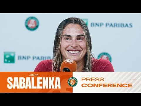 Aryna Sabalenka | Round 2 Press Conference | Roland-Garros 2026