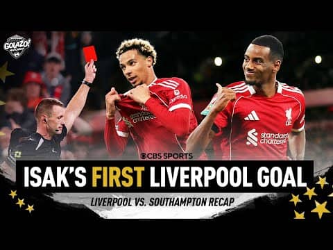 Liverpool 2-1 Southampton | Ekitike RED, Isak's first goal, Slot's side into next round | Matchday