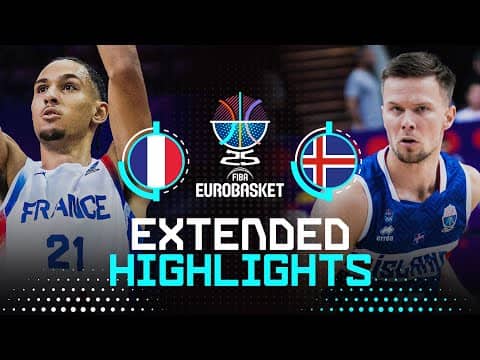 France 🇫🇷 vs Iceland 🇮🇸 | Extended Highlights | FIBA EuroBasket 2025