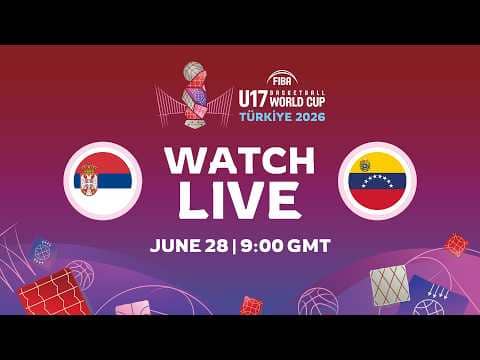 LIVE - Serbia v Venezuela | FIBA U17 Basketball World Cup 2026 | Group Phase