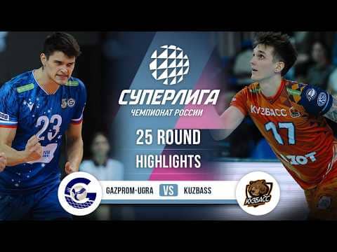 Gazprom-Ugra vs. Kuzbass | HIGHLIGHTS | 25 Round | SuperLeague 2025-2026