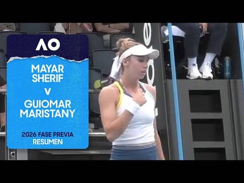 Mayar Sherif v Guiomar Maristany Zuleta De Reales Resumen con IA | Australian Open 2026 Fase Previa