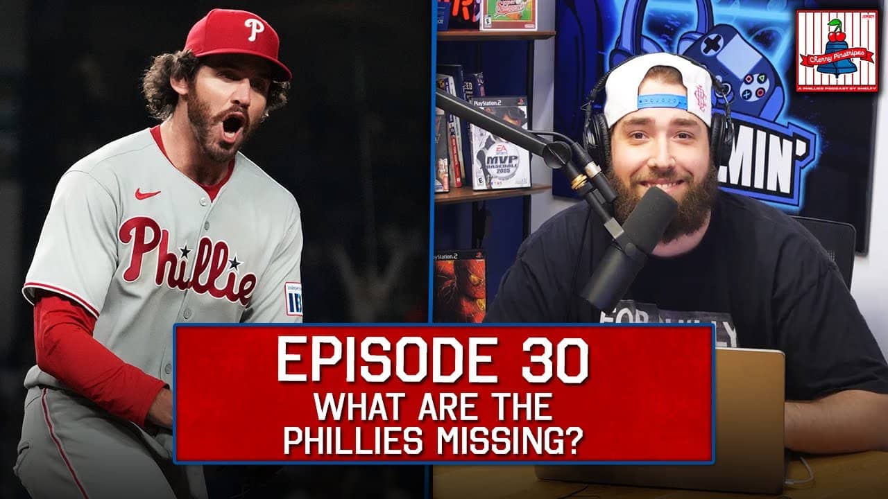 The Phillies Are Missing Something | Cherry Pinstripes EP30