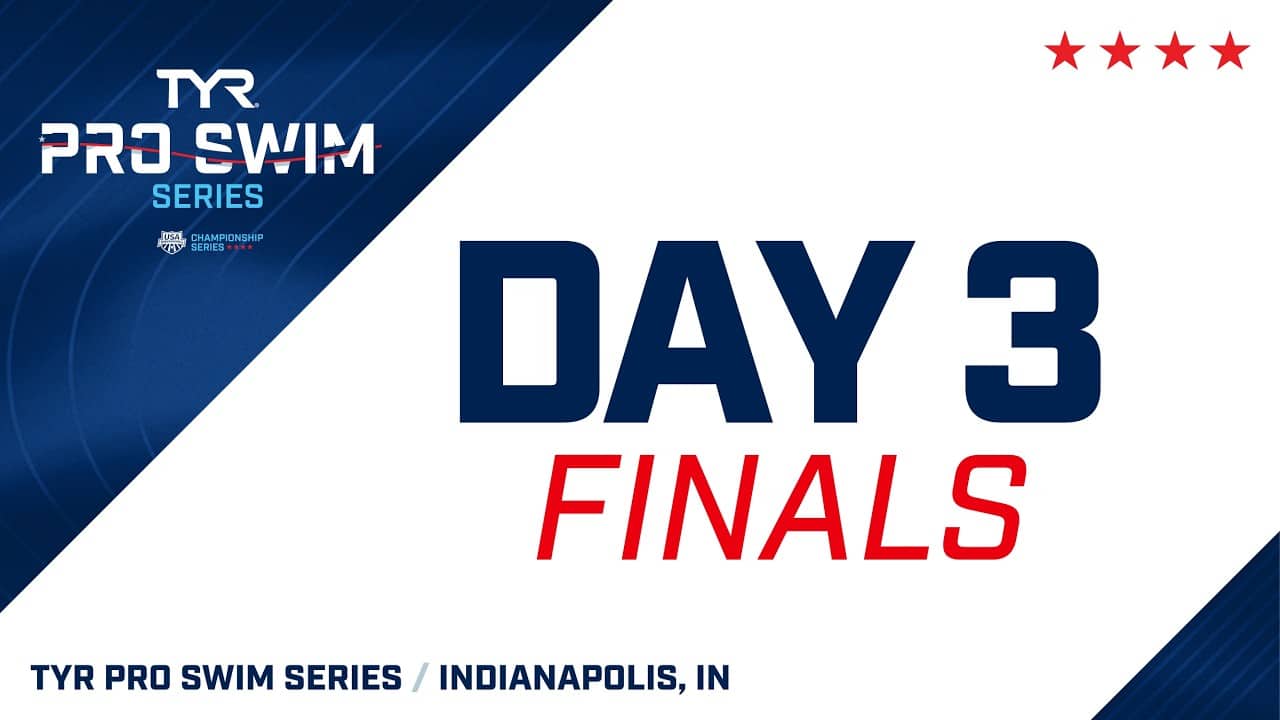 Day 3 Finals | 2026 TYR Pro Swim Series Indianapolis