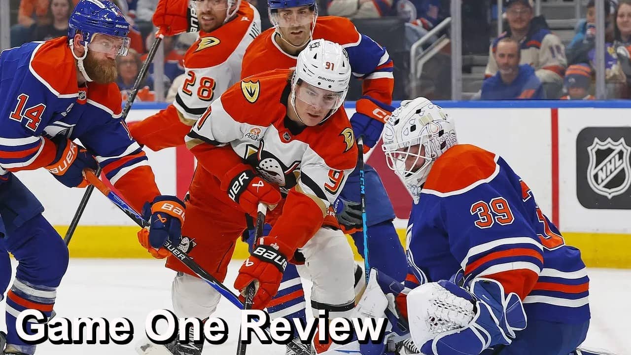 Game One Review: Ducks vs Oilers