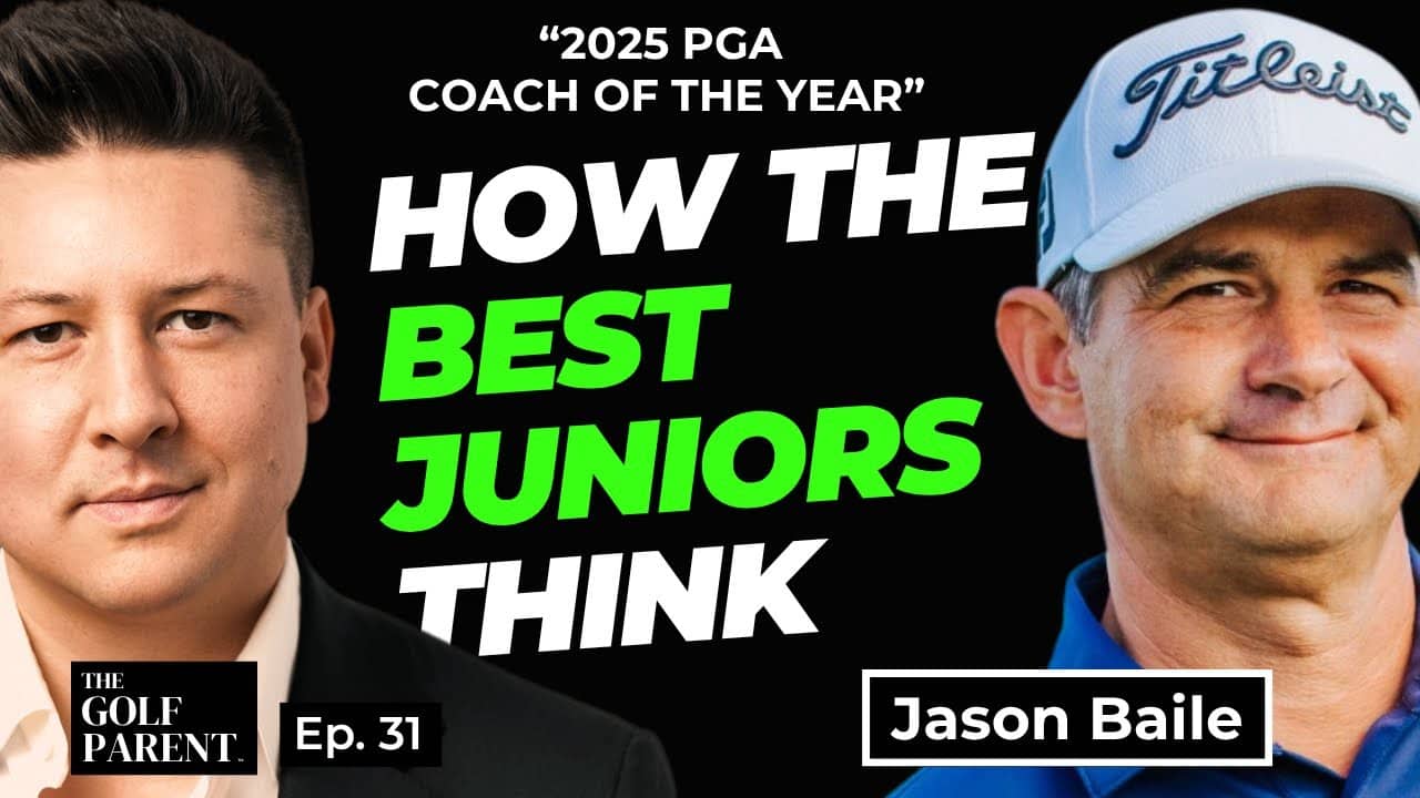 How the Best Juniors Think – PGA Coach of the Year Jason Baile
