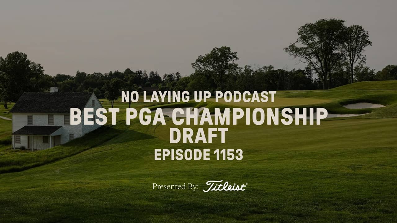 Best PGA Championship Draft | NLU Pod, Ep 1153