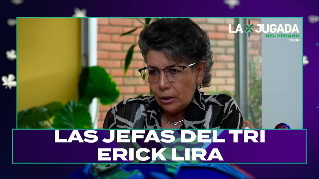 LAS JEFAS DEL TRI: Conoce el camino de Erick Lira para triunfar en la Primera División | La Jugada