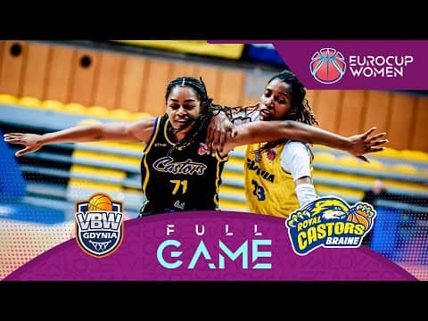 LIVE - VBW Gdynia v Castors Braine | EuroCup Women 2025-26 | Play-Off Round 1