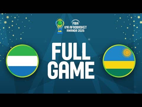 LIVE - Sierra Leone v Rwanda | FIBA U16 AfroBasket 2025 | Group Phase