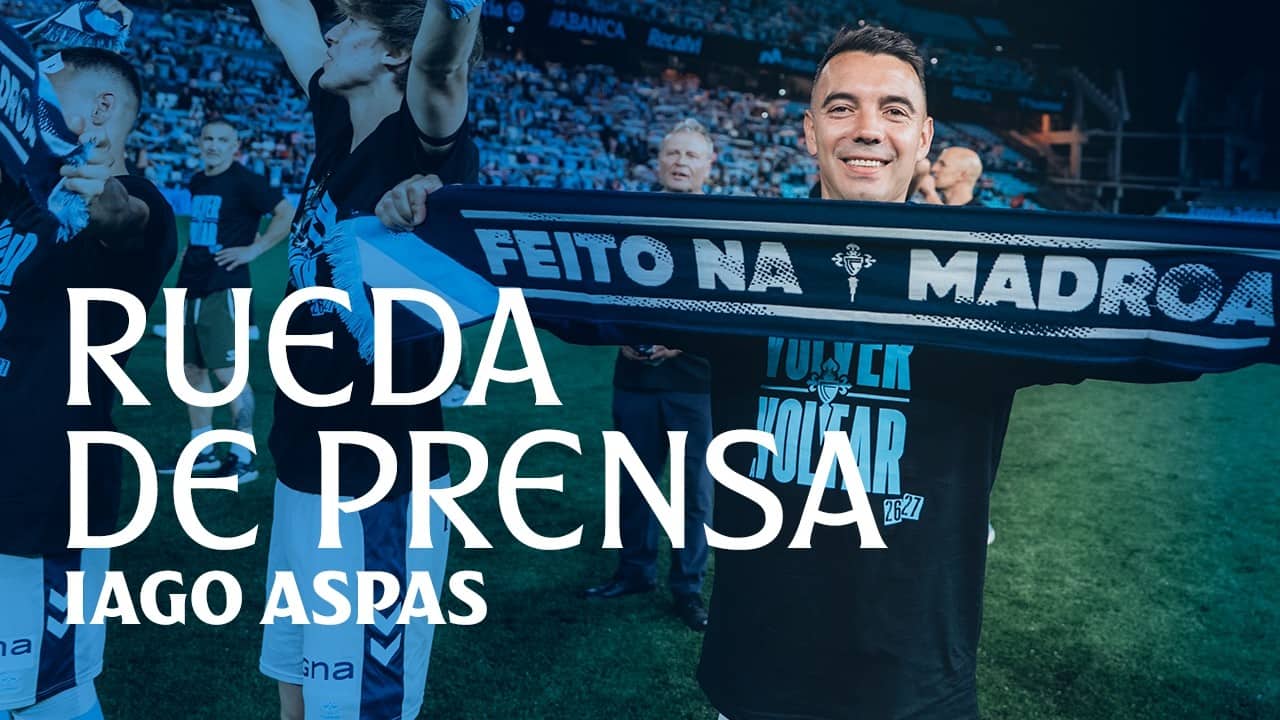 RUEDA DE PRENSA | IAGO ASPAS tras renovar hasta 2029.