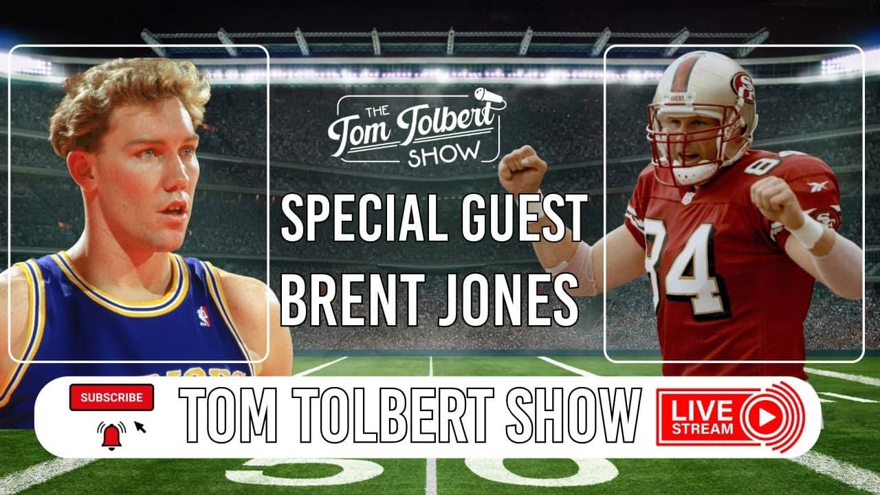 Ep. 34.26 Tom Tolbert Show | Special Guest Brent Jones