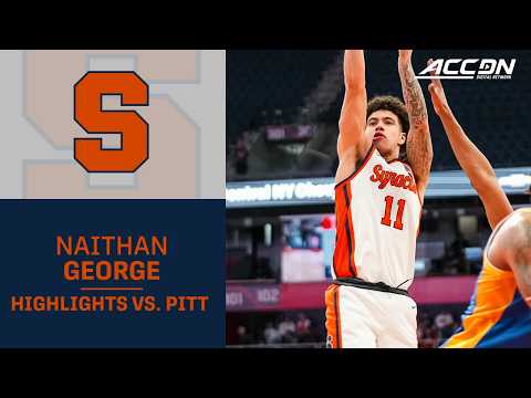 Syracuse Guard Naithan George Highlights vs. Pitt