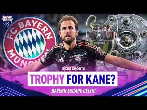 Harry Kane's year to break trophy curse | Bayern get narrow win vs. Celtic | Champions Club