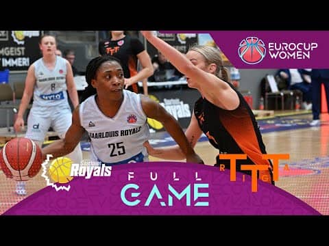 LIVE - Saarlouis Royals v TTT Riga | EuroCup Women 2025-26 | Regular Season