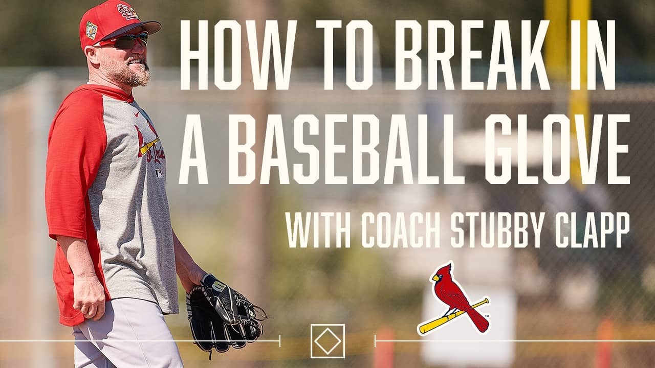 How To Break In A Baseball Glove ⚾ With MLB Coach Stubby Clapp