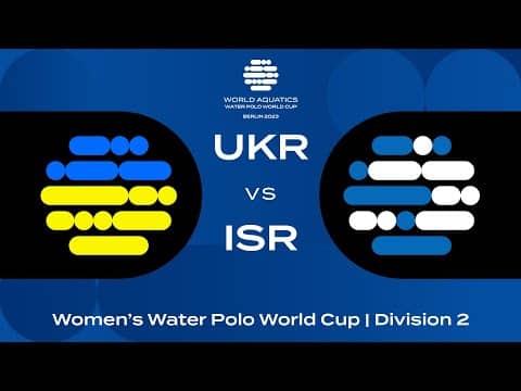 LIVE | Ukraine vs Israel | Women's Water Polo World Cup 2023 | Berlin