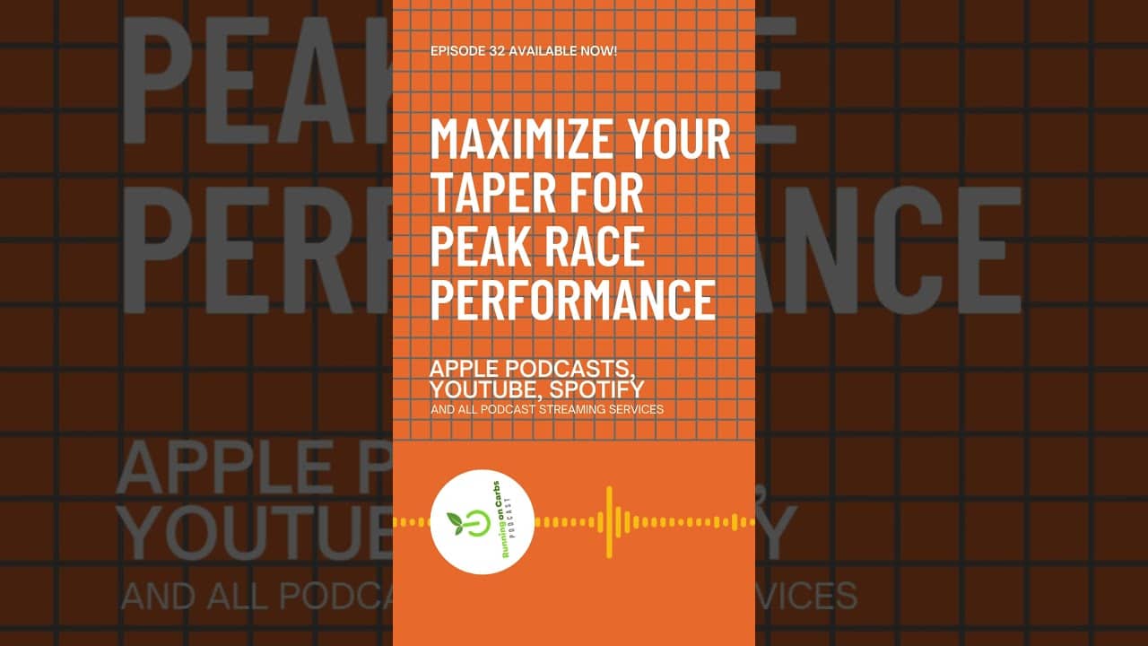 Taper for Maximum Race Performance - Running on Carbs Podcast Episode 32 Preview