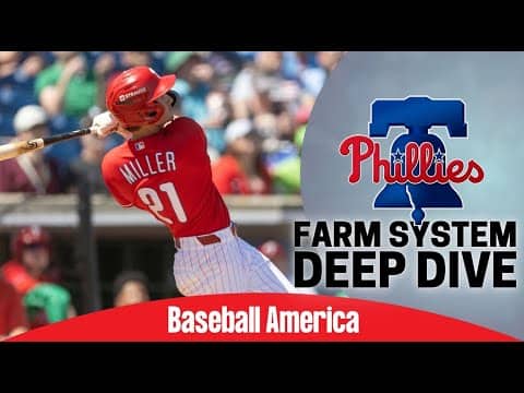 Philadelphia Phillies Top Prospects Deep Dive