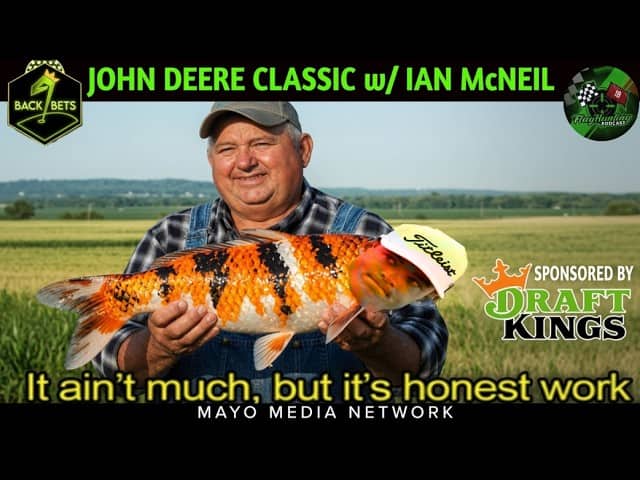 THE 2026 JOHN DEERE CLASSIC | EP 174- KOI FISH OR KOIVUN ?  | BACK 9 BETS