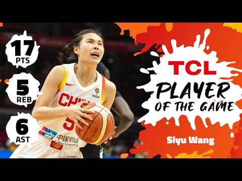 Siyu Wang (17 PTS) | TCL Player Of The Game | CHN vs SSD | #FIBAWWC 2026 Qualifying Tournament