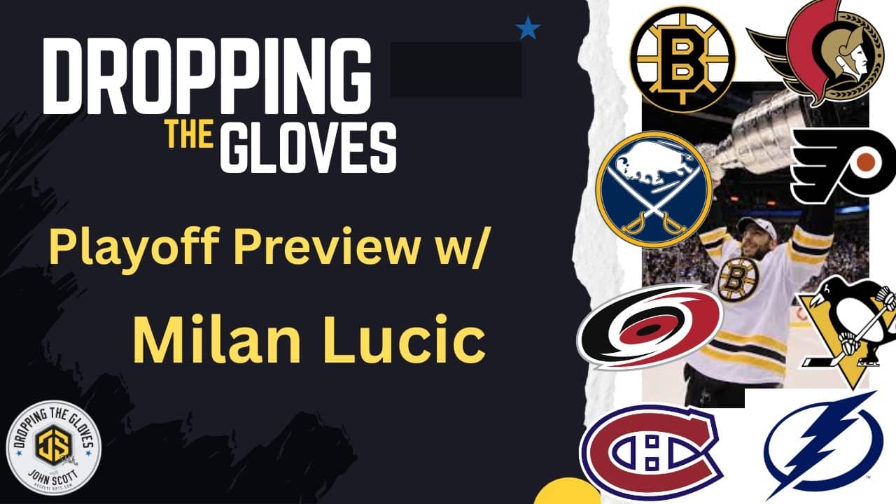 NHL Playoff Preview w/ Milan Lucic