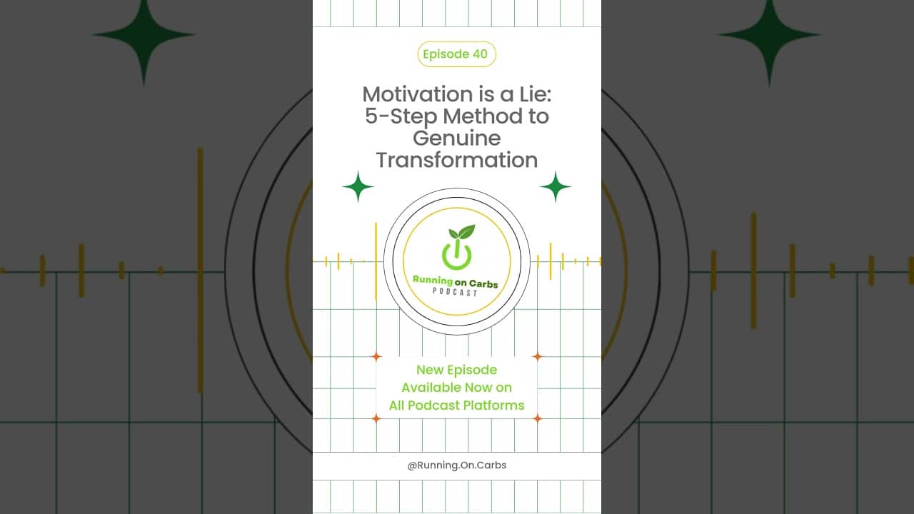 Motivation is a Lie - Running on Carbs Podcast