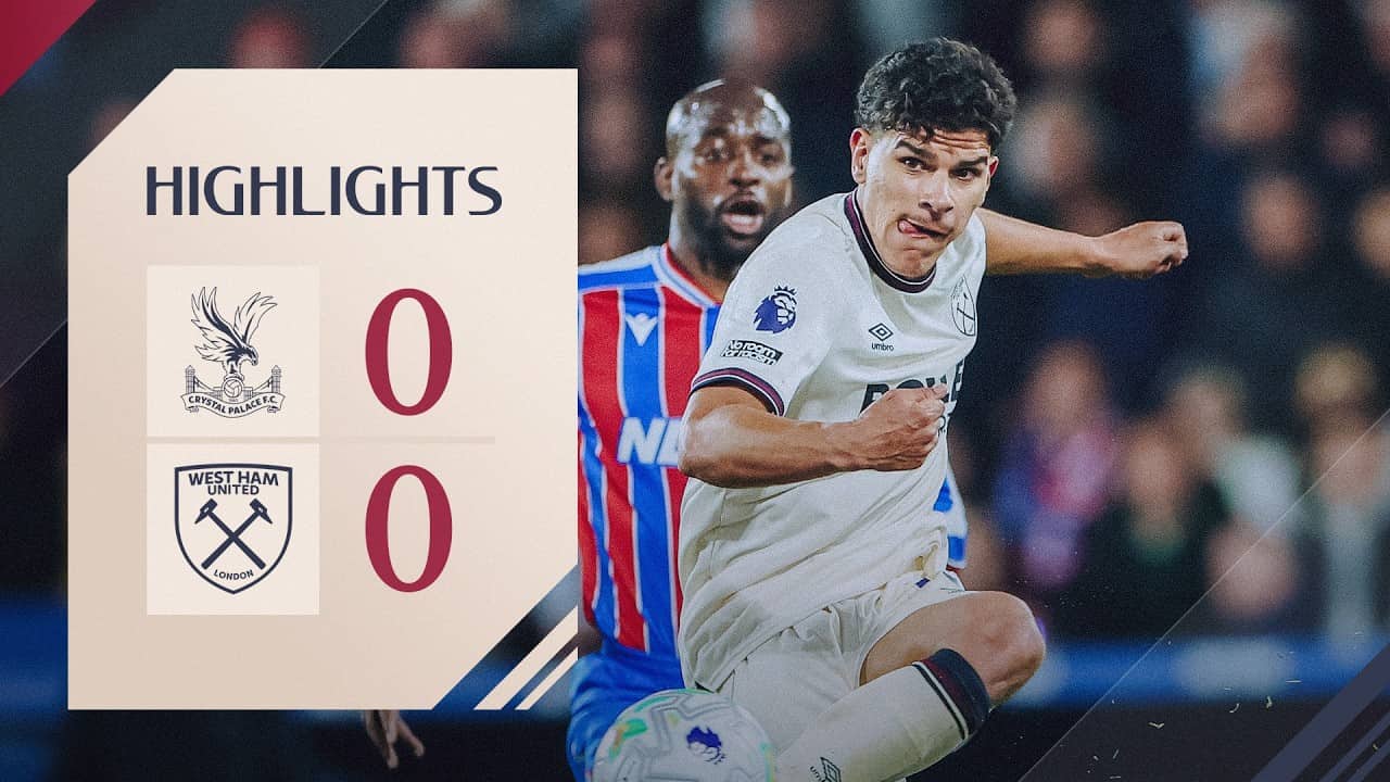 Tough Battle at Selhurst Park | Crystal Palace 0-0 West Ham | Premier League Highlights