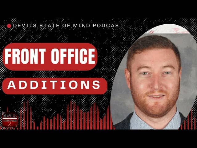 Devils State of Mind Podcast: New Jersey Devils Make Front Office Additions | Full Episode | S7 E32