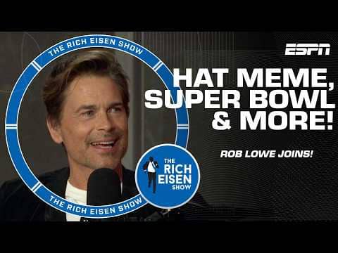 Rob Lowe breaks down the story behind his viral NFL hat moment | The Rich Eisen Show