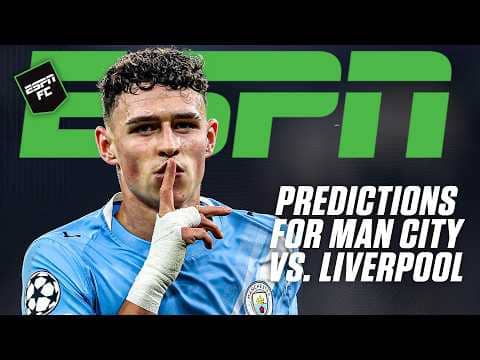 Manchester City vs. Liverpool PREDICTIONS & PREVIEW 🔮 ESPN FC unanimously agree 😳