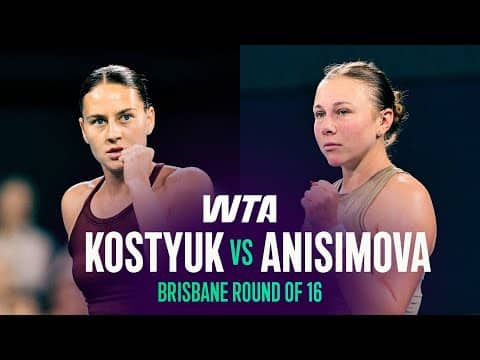 Marta Kostyuk vs. Amanda Anisimova | 2026 Brisbane Round of 16 | WTA Match Highlights
