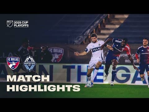 ROUND 1 MATCH 2 HIGHLIGHTS: FC Dallas vs. Vancouver Whitecaps FC | November 1, 2025