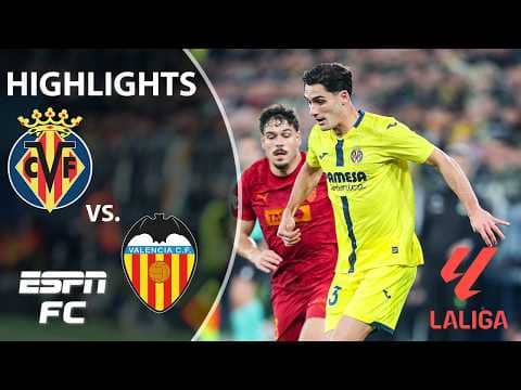 Valencia vs. Villarreal | LALIGA Highlights | ESPN FC