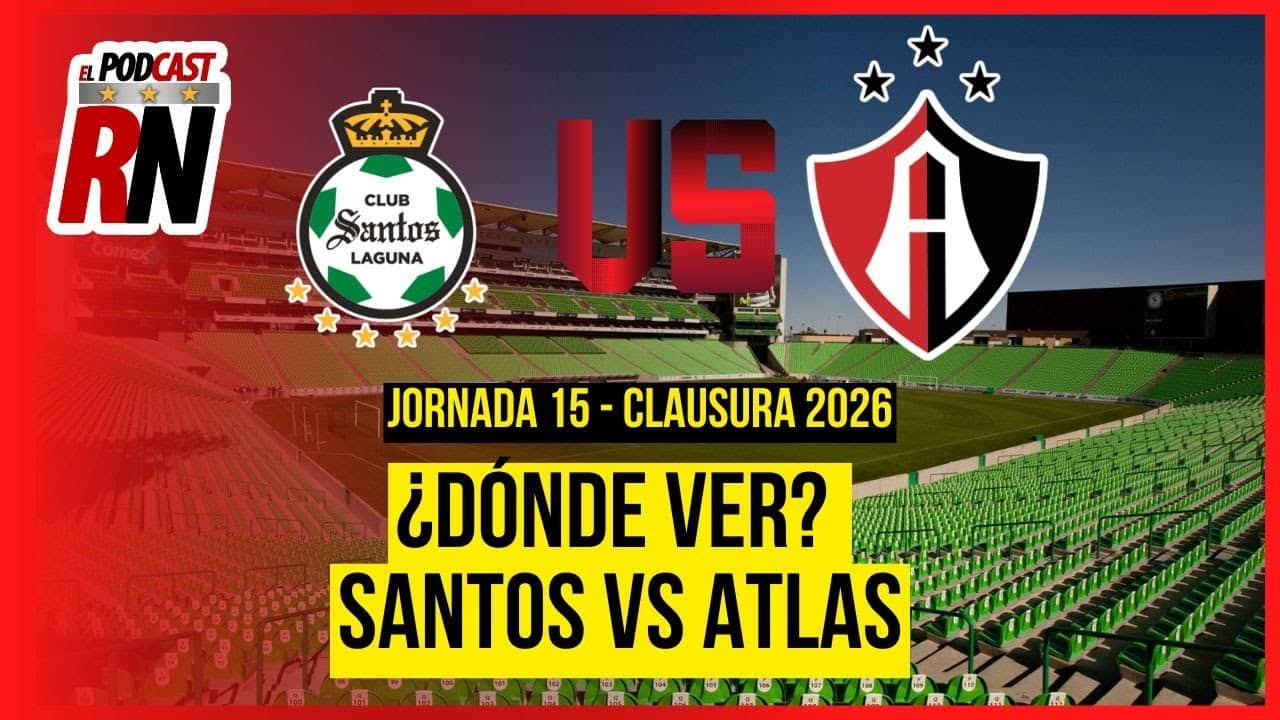 SANTOS VS ATLAS - LIGA MX JORNADA 15 CL26 EN VIVO - ¿Cómo Ver GRATIS? | EL PODCAST DEL ROJINEGRO