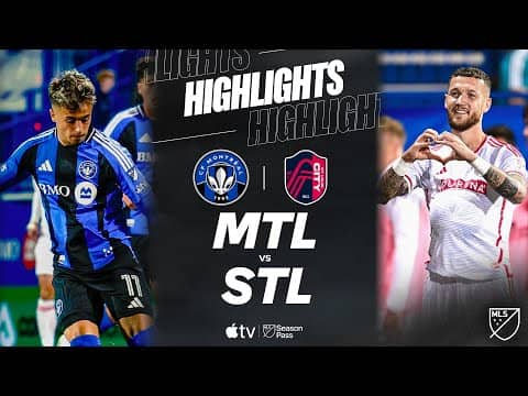 CF Montréal vs. St. Louis CITY SC | Full Match Highlights