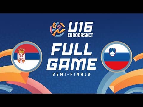 LIVE - Serbia v Slovenia | FIBA U16 EuroBasket 2025 | Semi-Finals