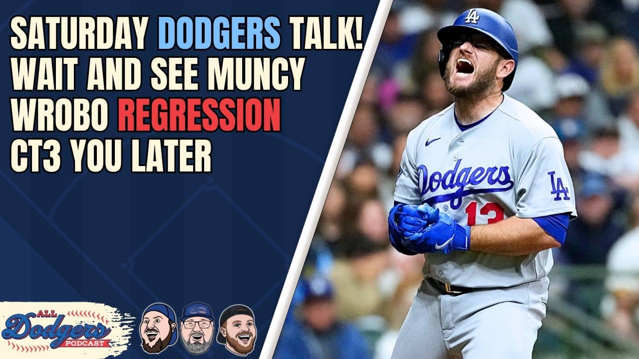 Muncy Worry? Wrobleski's Regression, Chris Taylor Retires, and More! | Saturday Dodgers Talk