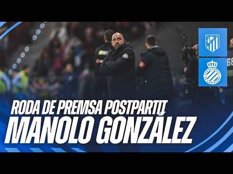 🎥 Roda de premsa postpartit de Manolo González | #AtletiEspanyol