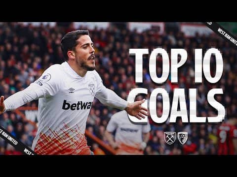 Antonio's Turn, Fornals' Scorpion Kick & MORE⚒️ |  West Ham's Top 10 Goals v Bournemouth