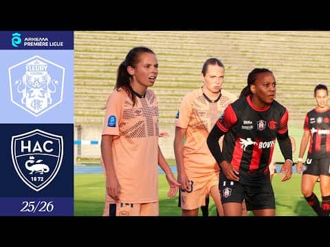 ⚽️ Résumé : FC Fleury 91 - HAC (1-0) I Arkema Première Ligue 2025-2026