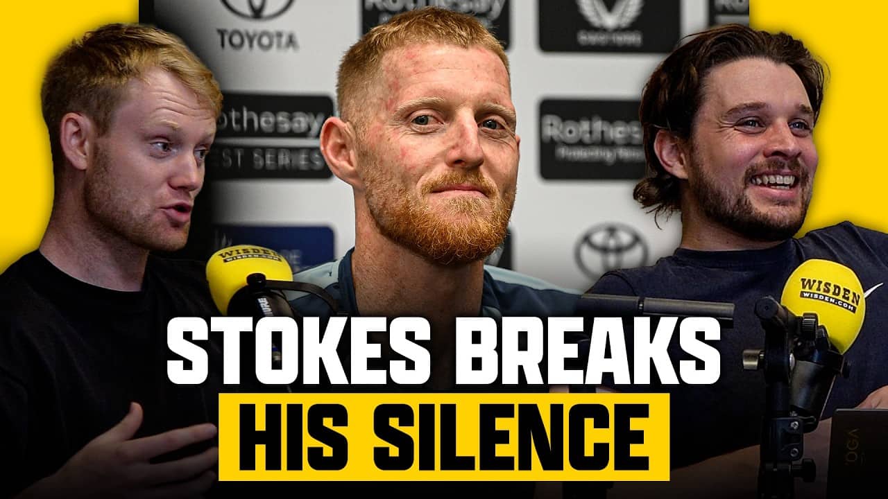 Ben Stokes breaks his silence, four changes for Trent Bridge and England’s relationship with the WTC