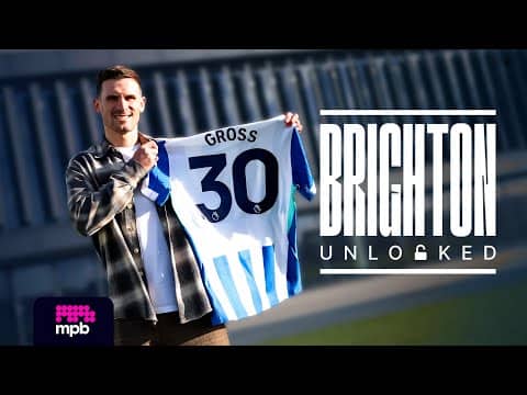 Brighton Unlocked | #59 | Behind The Scenes Of Gross's Emotional Return