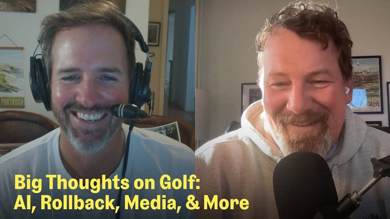 Big Thoughts on Golf with Kevin Van Valkenburg | The Fried Egg Golf Podcast
