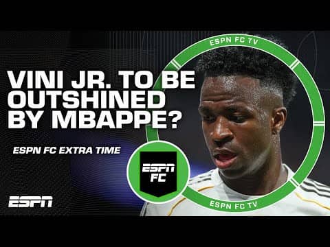 Will Vini Jr. start to feel OVERSHADOWED by Kylian Mbappe? | ESPN FC Extra Time